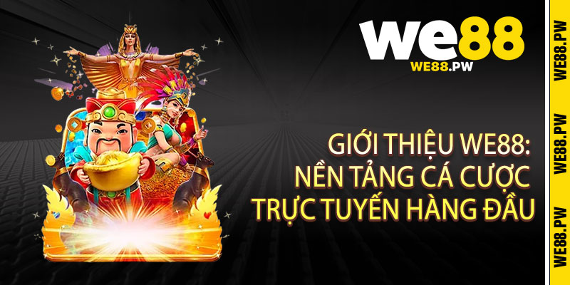 Giới Thiệu We88: Nền Tảng Cá Cược Trực Tuyến Hàng Đầu